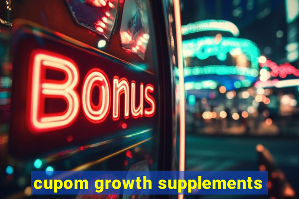 cupom growth supplements